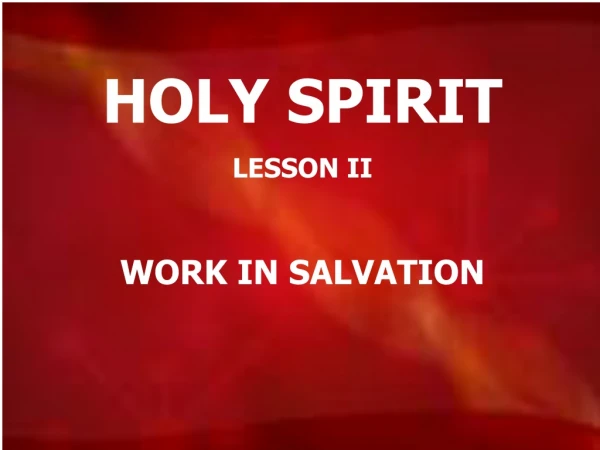 HOLY SPIRIT LESSON II WORK IN SALVATION