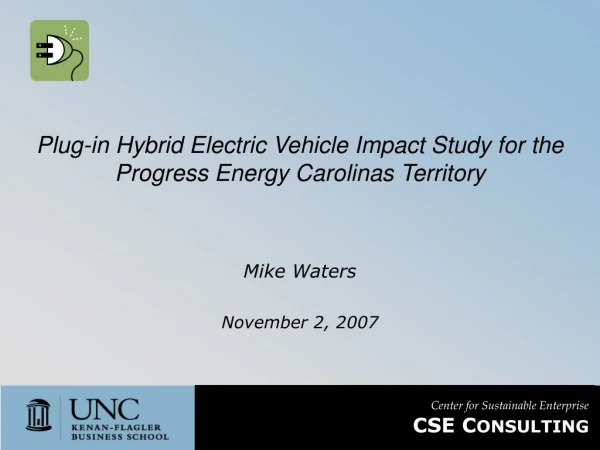 Plug-in Hybrid Electric Vehicle Impact Study for the Progress Energy Carolinas Territory