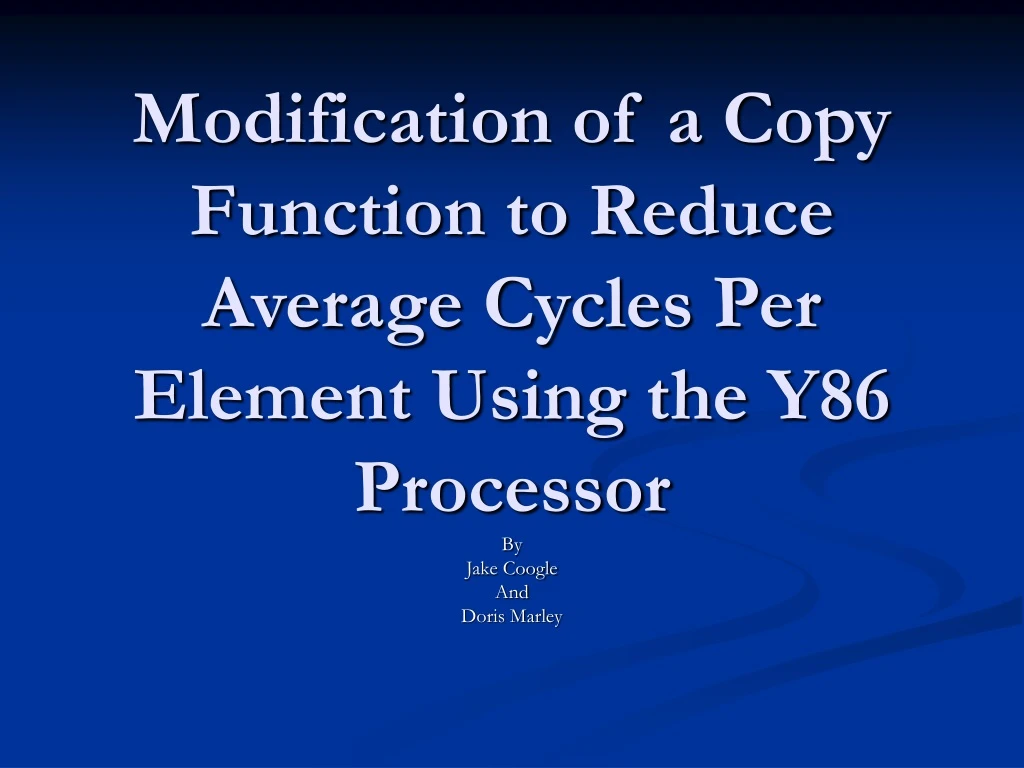 modification of a copy function to reduce average cycles per element using the y86 processor