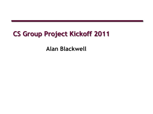 CS Group Project Kickoff 2011