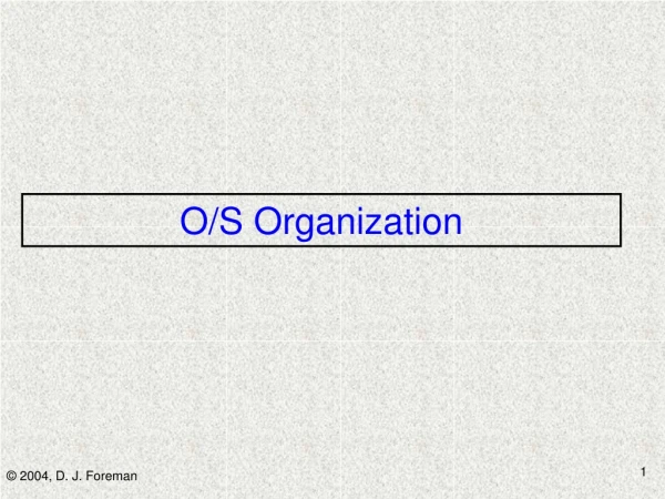 O/S Organization