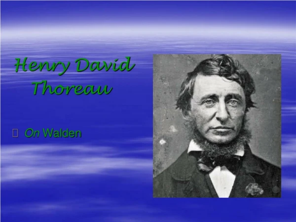 Henry David    Thoreau On  Walden