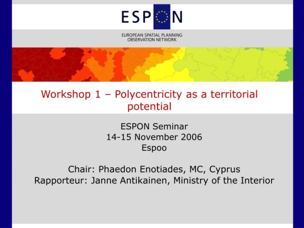 Workshop 1 – Polycentricity as a territorial potential