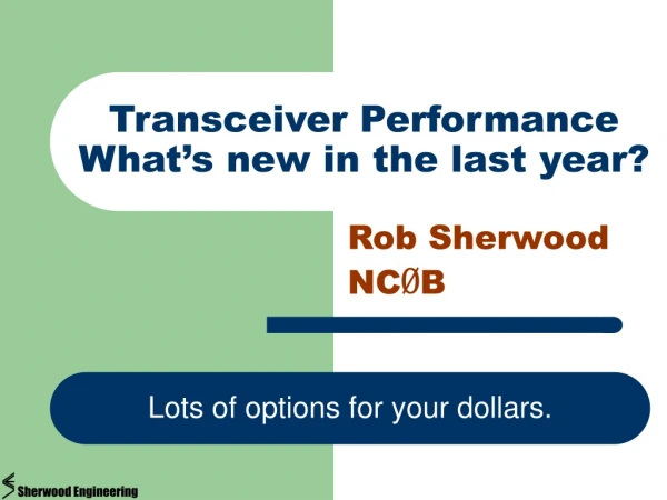 Transceiver Performance What’s new in the last year?