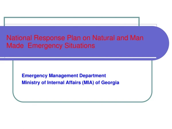 National Response Plan on Natural and Man Made  Emergency Situations