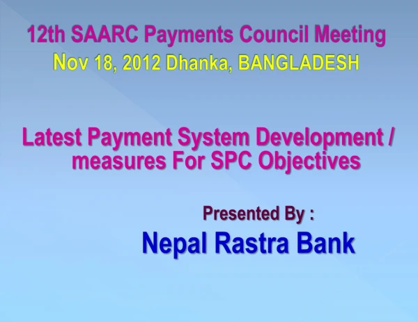 12th  SAARC Payments Council  Meeting Nov  18, 2012  Dhanka , BANGLADESH