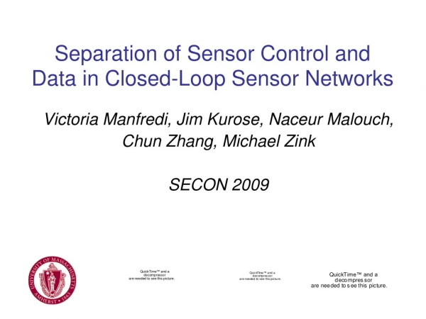 Separation of Sensor Control and Data in Closed-Loop Sensor Networks