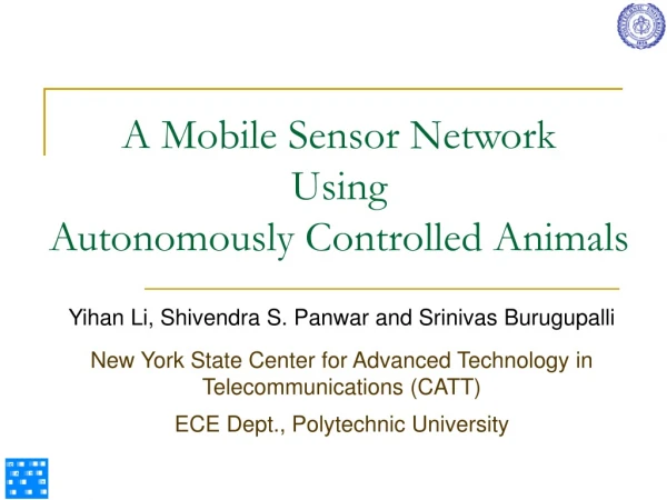 A Mobile Sensor Network  Using  Autonomously Controlled Animals