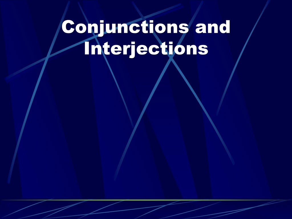 conjunctions and interjections