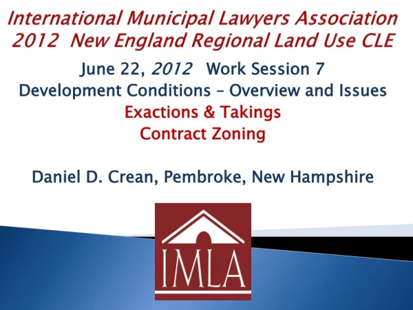 International Municipal Lawyers Association 2012  New England Regional Land Use CLE