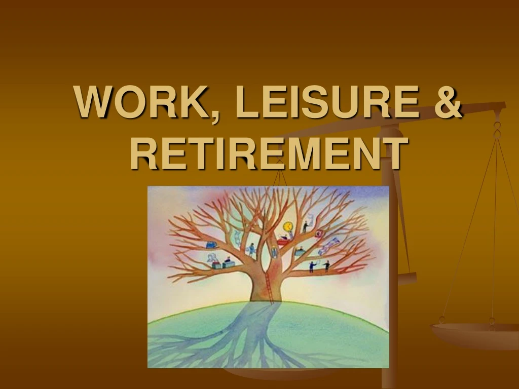 work leisure retirement
