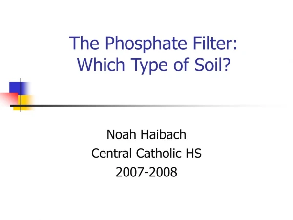 The Phosphate Filter: Which Type of Soil?