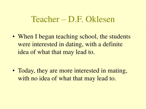 Teacher – D.F. Oklesen