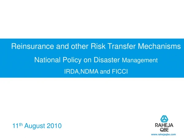 Reinsurance and other Risk Transfer Mechanisms National Policy on Disaster  Management
