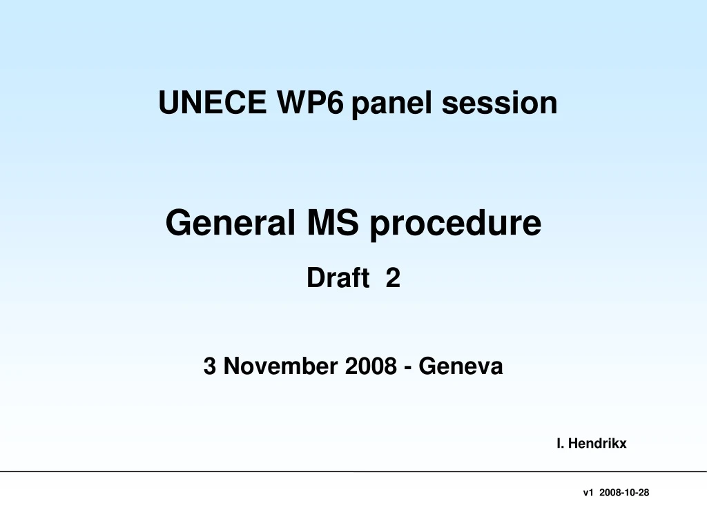 unece wp6 panel session general ms procedure