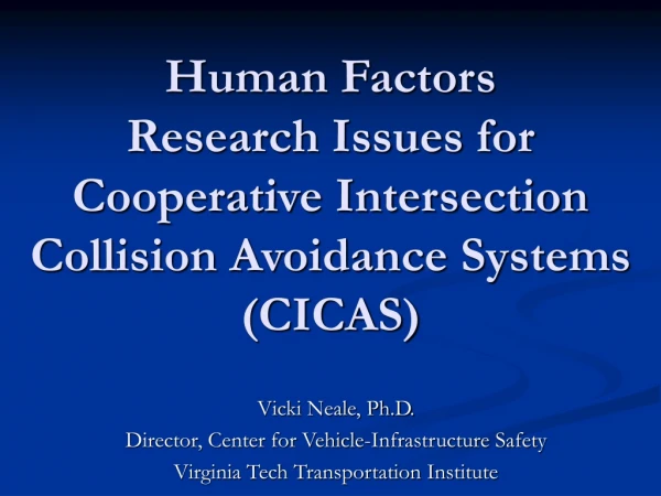 Human Factors  Research Issues for  Cooperative Intersection Collision Avoidance Systems (CICAS)