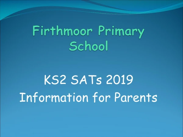 Firthmoor Primary Schoo l