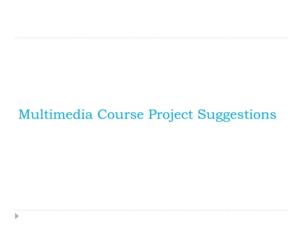 Multimedia Course Project Suggestions