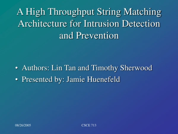 A High Throughput String Matching Architecture for Intrusion Detection and Prevention