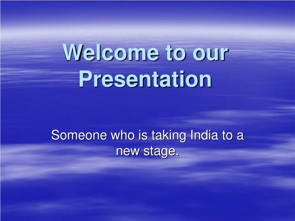 welcome to our presentation