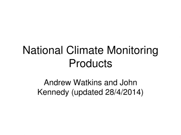 National Climate Monitoring Products