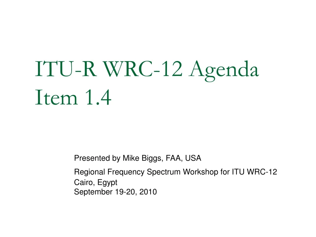 itu r wrc 12 agenda item 1 4