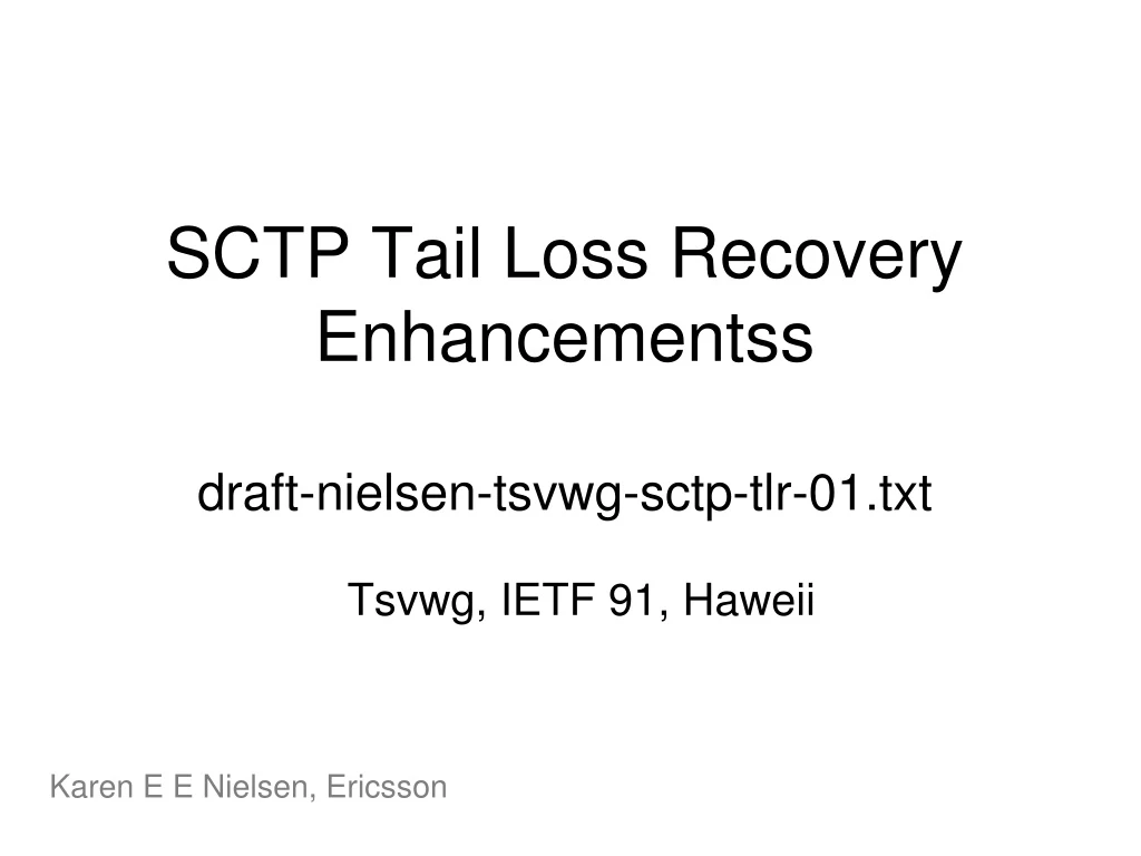 sctp tail loss recovery enhancementss draft nielsen tsvwg sctp tlr 01 txt