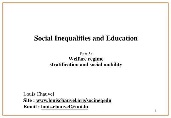 Social Inequalities and Education  Part 3:  Welfare regime  stratification and social mobility