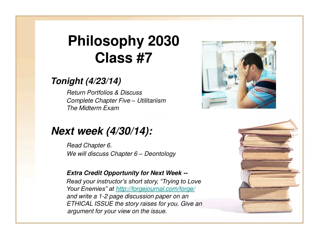 philosophy 2030 class 7 tonight 4 23 14 return