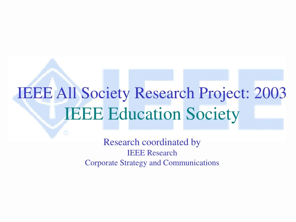ieee all society research project 2003 ieee