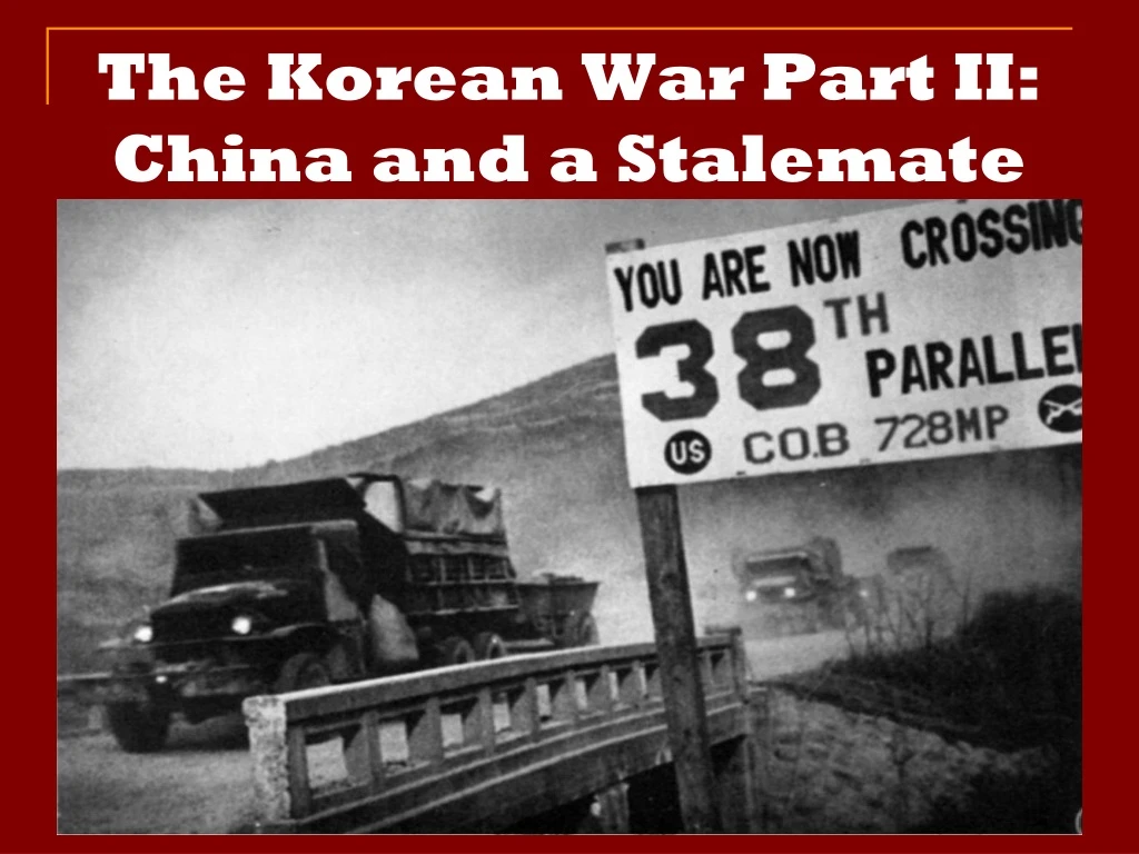 the korean war part ii china and a stalemate