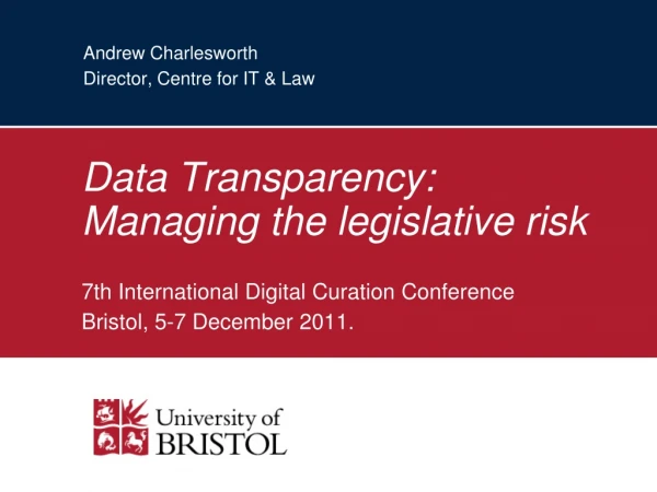 Andrew Charlesworth Director, Centre for IT &amp; Law