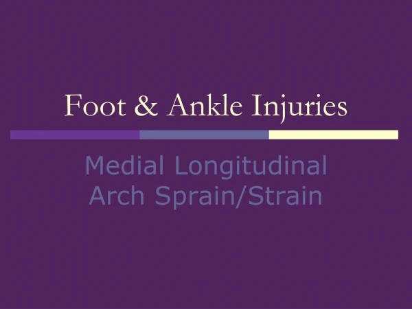 Foot &amp; Ankle Injuries
