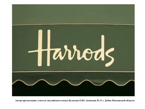 The first escalator in England was opened in “Harrods”  in 1898.
