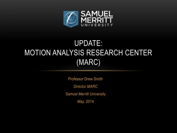 Update: Motion analysis research center (MARC)