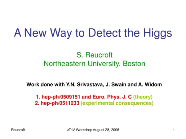 A New Way to Detect the Higgs