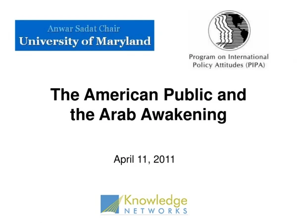 The American Public and                 the Arab Awakening