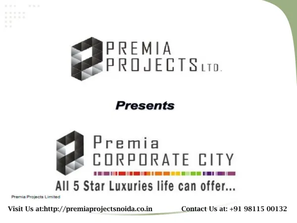 Premia Corporate City Noida:Premia Projects Noida:9811500132