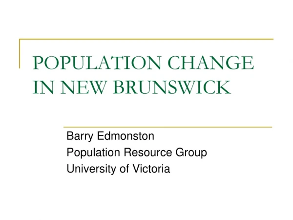 POPULATION CHANGE IN NEW BRUNSWICK