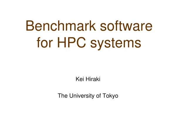 Benchmark software for HPC systems