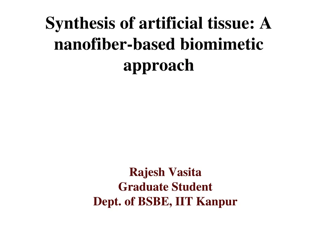 synthesis of artificial tissue a nanofiber based biomimetic approach
