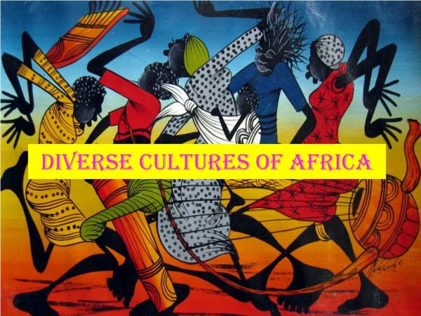 Diverse Cultures of Africa