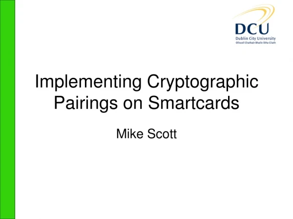 Implementing Cryptographic Pairings on Smartcards