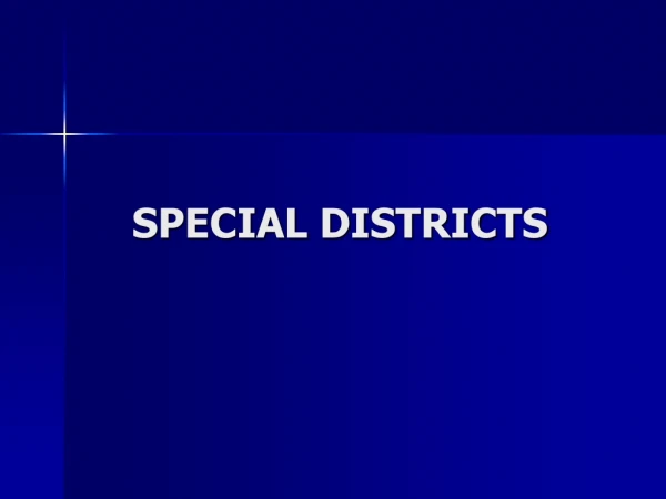 SPECIAL DISTRICTS