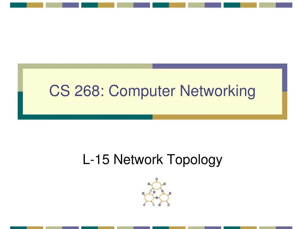 cs 268 computer networking