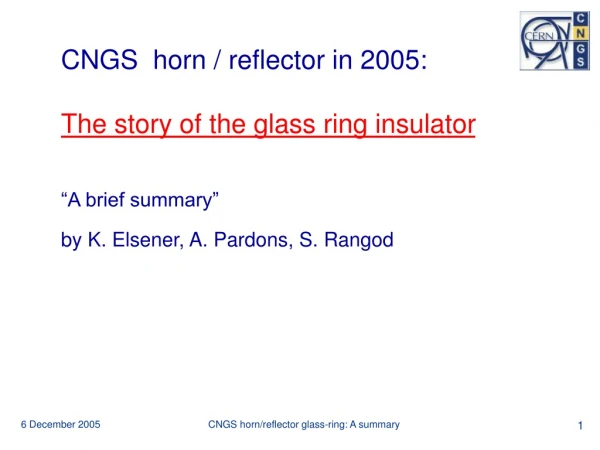 CNGS  horn / reflector in 2005: The story of the glass ring insulator “A brief summary”