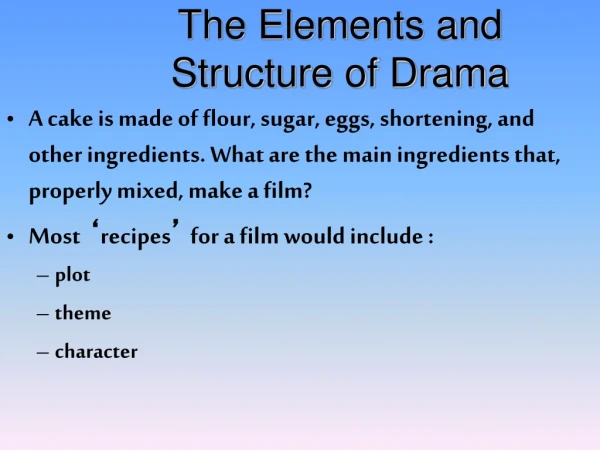 The Elements and Structure of Drama