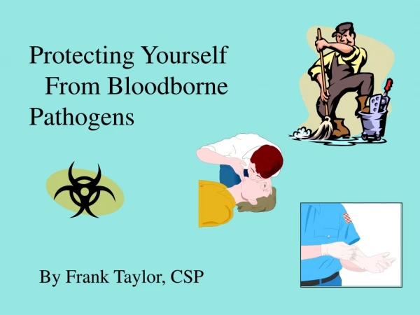 Protecting Yourself From Bloodborne  Pathogens