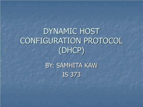 DYNAMIC HOST CONFIGURATION PROTOCOL (DHCP)