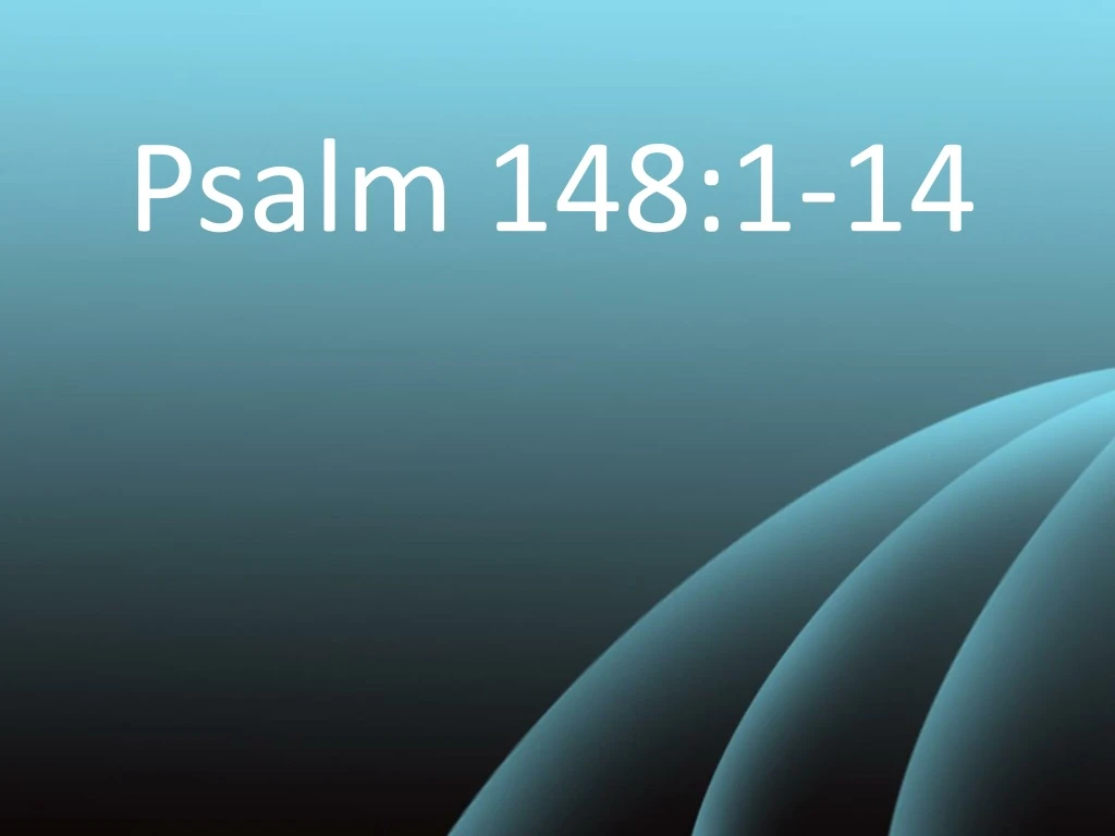 PPT Psalm 148 1 14 PowerPoint Presentation Free Download ID 9150729